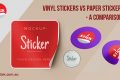 Difference between Paper Stickers and Vinyl Stickers