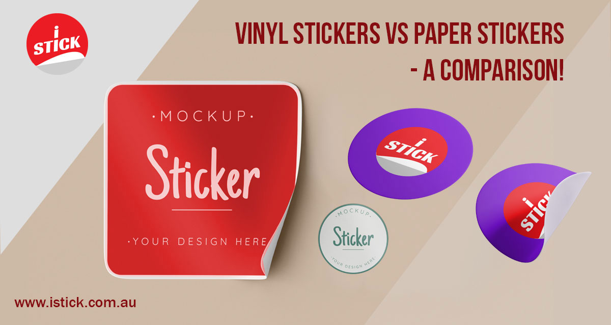 https://istick.com.au/wp-content/uploads/2021/12/Difference-between-Paper-Stickers-and-Vinyl-Stickers.jpg