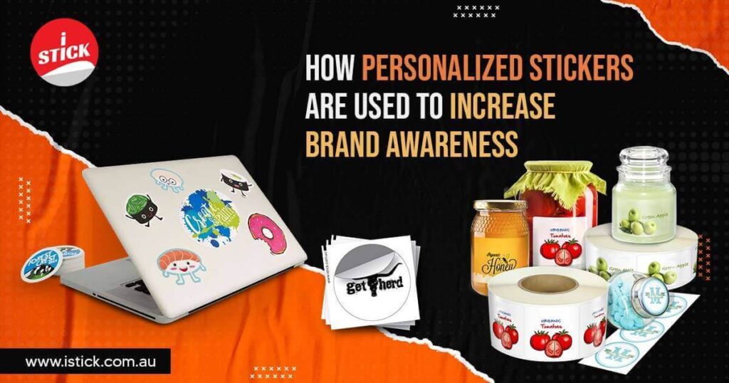 Personalized Stickers Are Used to Increase Brand Awareness