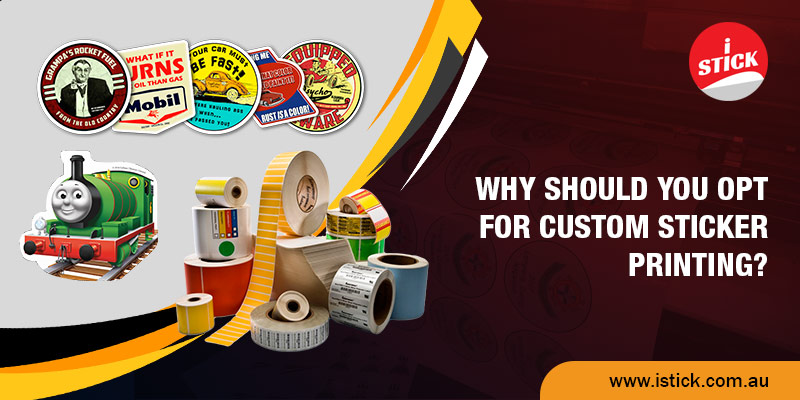 Why should you opt for custom stickers printing