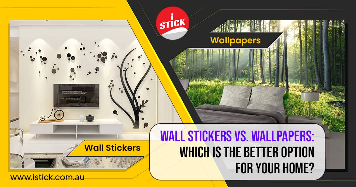 Choosing Between Wall Stickers vs Wallpapers