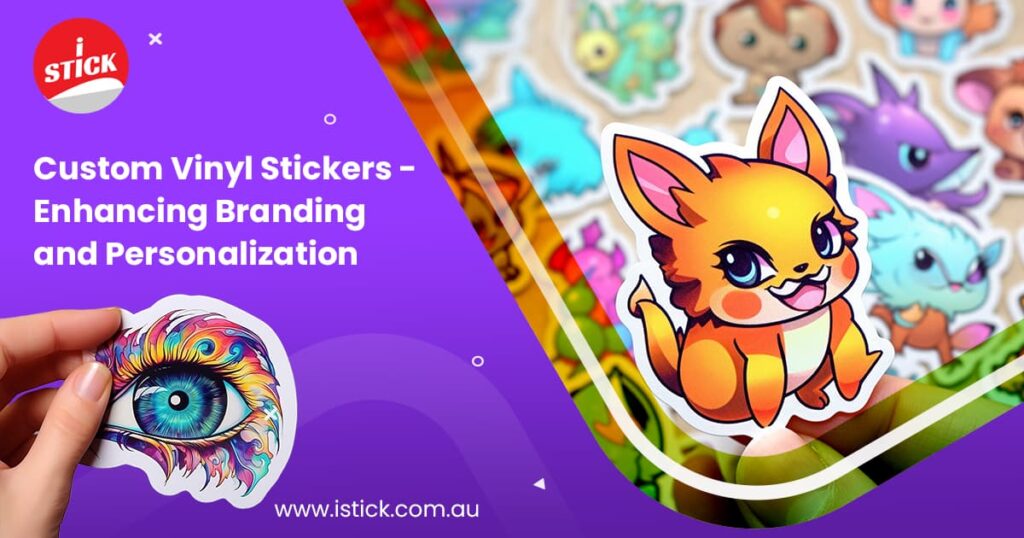 Enhancing Branding and Personalization using Custom Vinyl Stickers