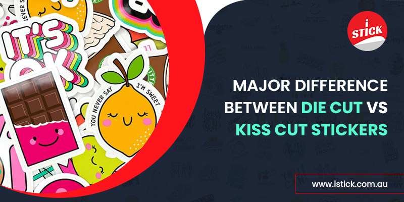 Difference Between Die Cut and Kiss Cut Stickers
