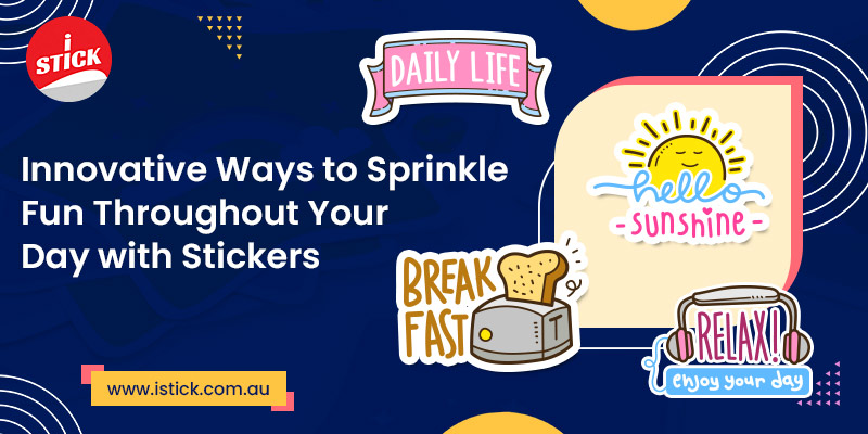 Innovative Ways to Sprinkle Fun with Stickers