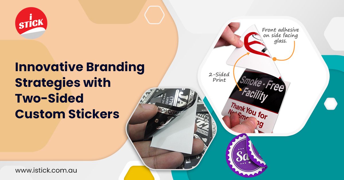 Branding Strategies with Two-Sided Custom Stickers