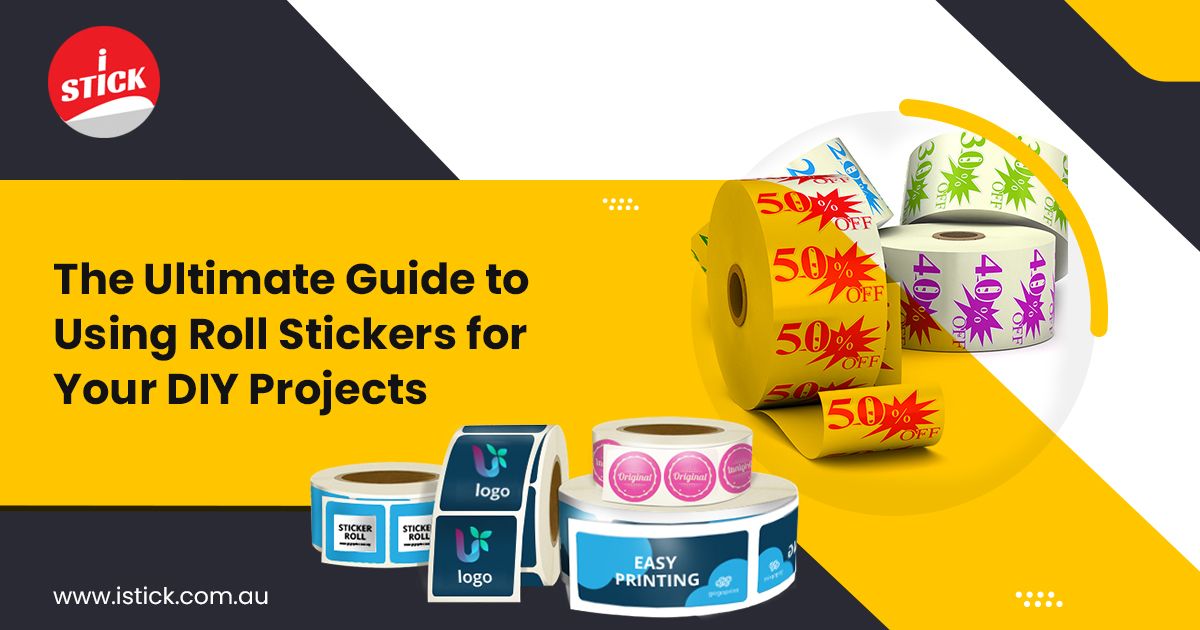 Guide to Use Roll Stickers for Your Projects
