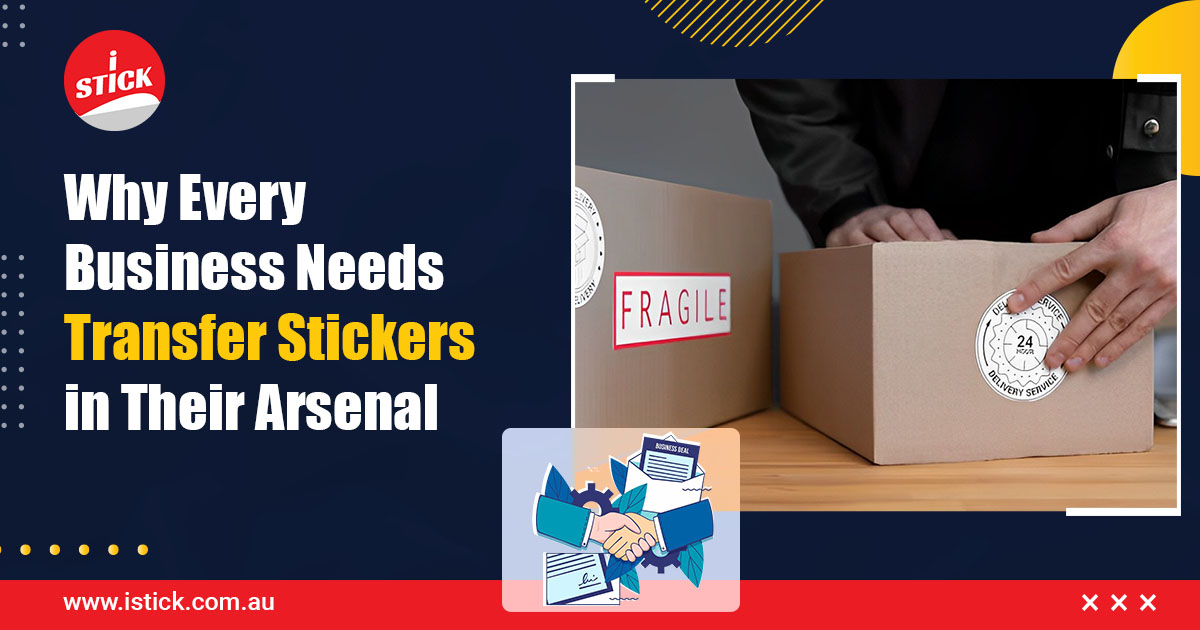 Every Business Needs Transfer Stickers