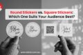 Round-Stickers-vs-Square-Stickers Round-Stickers-vs-Square-Stickers