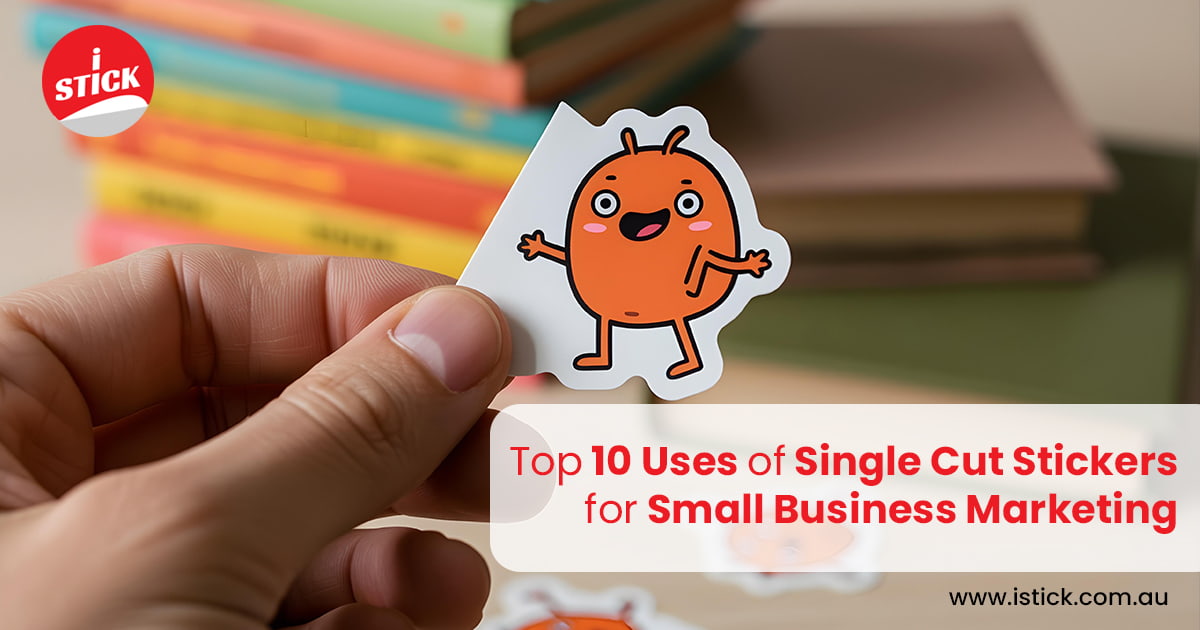 Single Cut Stickers for Small Business Marketing