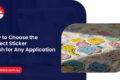 Choose the Perfect Sticker Finish for Any Application