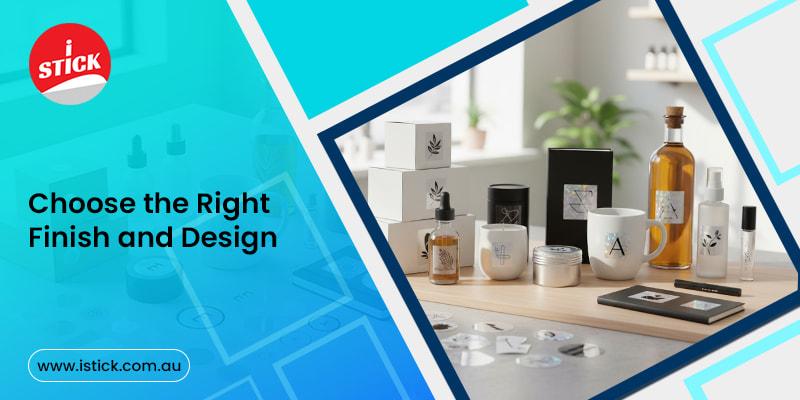 Choose the Right Finish and Design Choose the Right Finish and Design