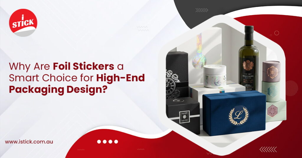 Foil Stickers a Smart Choice for High-End Packaging Design Foil Stickers a Smart Choice for High-End Packaging Design
